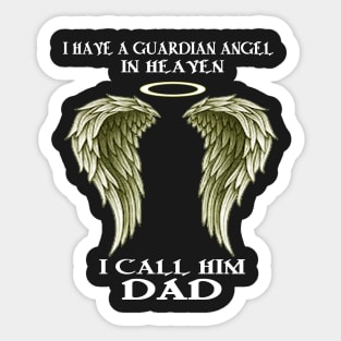 Father (2) I have a Guardian Angel - I call him DAD Sticker